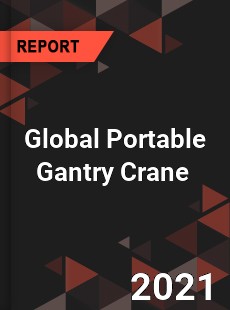 Global Portable Gantry Crane Market