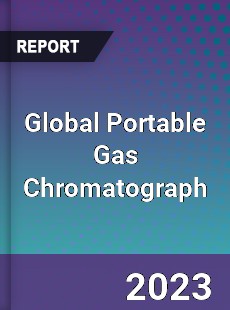 Global Portable Gas Chromatograph Market