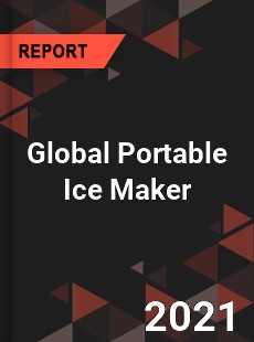 Global Portable Ice Maker Market