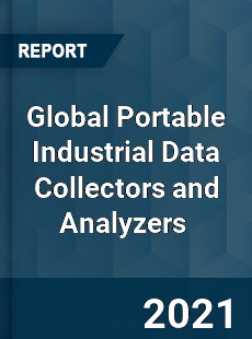 Global Portable Industrial Data Collectors and Analyzers Market