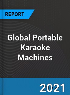 Global Portable Karaoke Machines Industry