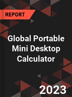 Global Portable Mini Desktop Calculator Industry