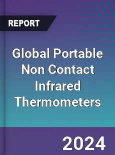 Global Portable Non Contact Infrared Thermometers Industry