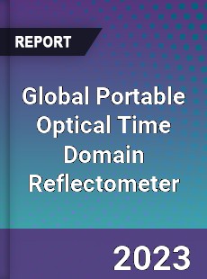 Global Portable Optical Time Domain Reflectometer Industry