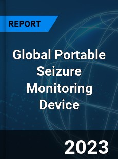 Global Portable Seizure Monitoring Device Industry