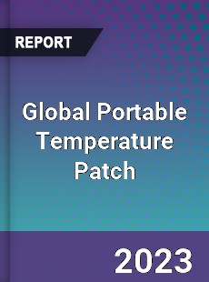 Global Portable Temperature Patch Industry