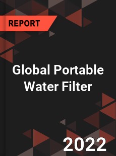 Global Portable Water Filter Market