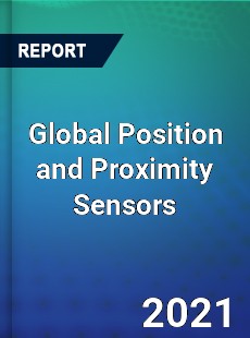 Global Position and Proximity Sensors Market