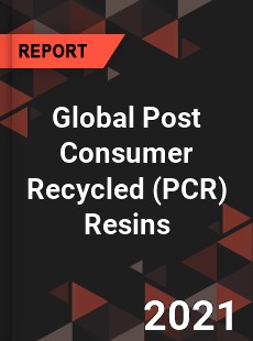 Global Post Consumer Recycled Resins Market