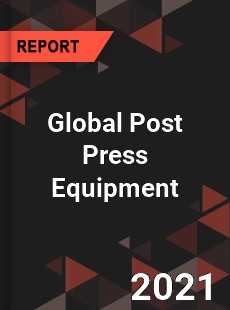 Global Post Press Equipment Market