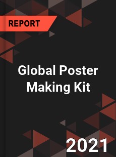 Global Poster Making Kit Market