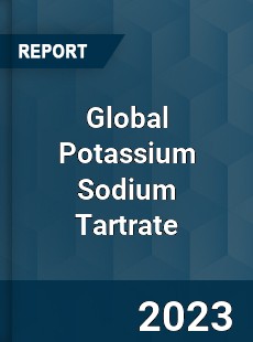 Global Potassium Sodium Tartrate Industry