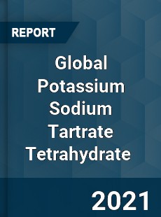 Global Potassium Sodium Tartrate Tetrahydrate Market