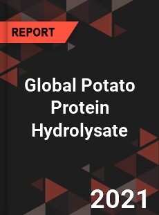 Global Potato Protein Hydrolysate Market