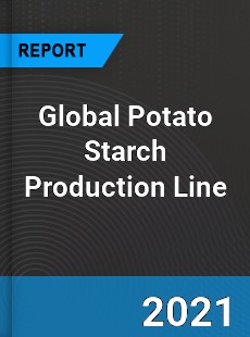 Global Potato Starch Production Line Market