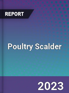 Global Poultry Scalder Market