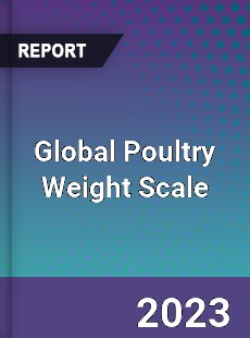 Global Poultry Weight Scale Industry