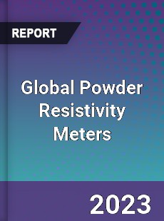 Global Powder Resistivity Meters Industry