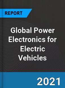 Global Power Electronics for Electric Vehicles Market