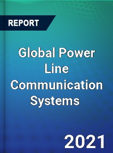 Global Power Line Communication Systems Market