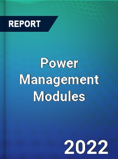 Global Power Management Modules Industry