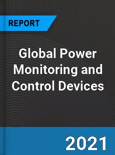 Global Power Monitoring and Control Devices Market