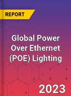Global Power Over Ethernet Lighting Market