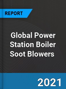 Global Power Station Boiler Soot Blowers Market