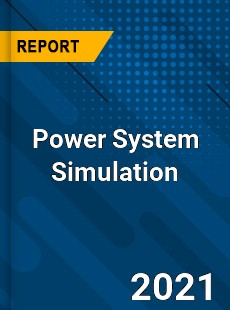 Global Power System Simulation Market