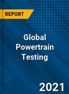 Global Powertrain Testing Market