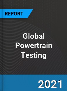 Global Powertrain Testing Market