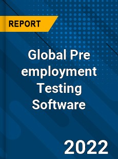 Global Pre employment Testing Software Market