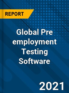 Global Pre employment Testing Software Market