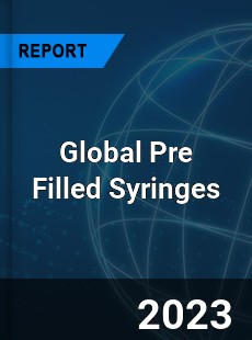 Global Pre Filled Syringes Market