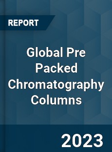 Global Pre Packed Chromatography Columns Market