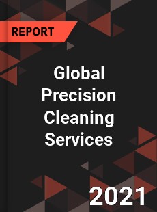 Global Precision Cleaning Services Market