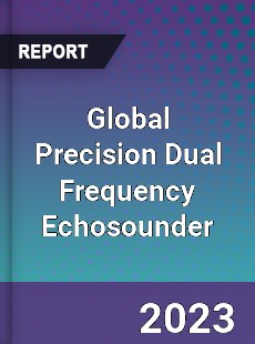 Global Precision Dual Frequency Echosounder Industry