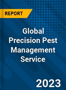 Global Precision Pest Management Service Industry