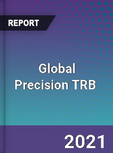 Global Precision TRB Market