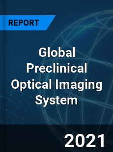 Global Preclinical Optical Imaging System Industry