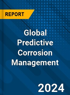 Global Predictive Corrosion Management Industry