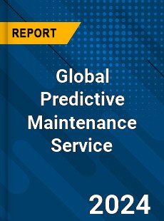 Global Predictive Maintenance Service Industry