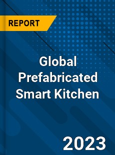 Global Prefabricated Smart Kitchen Industry