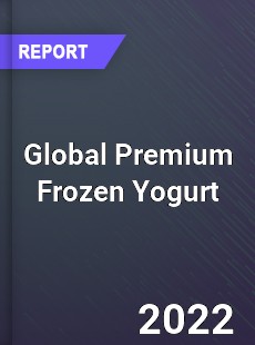 Global Premium Frozen Yogurt Market