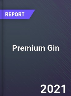 Global Premium Gin Market