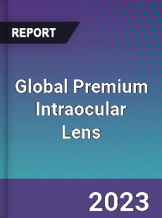 Global Premium Intraocular Lens Market