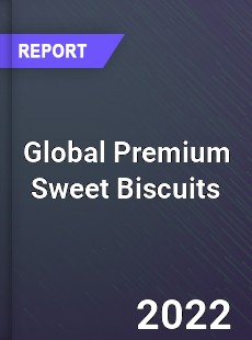 Global Premium Sweet Biscuits Market