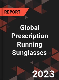 Global Prescription Running Sunglasses Industry