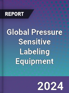 Global Pressure Sensitive Labeling Equipment Industry