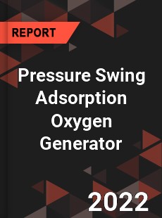 Global Pressure Swing Adsorption Oxygen Generator Market